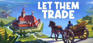 Unser erster Eindruck von "Let Them Trade"